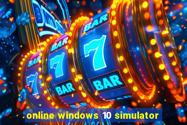 online windows 10 simulator